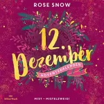 Rose Snow: Mist - Mistelzweig!: Christmas Kisses. Ein Adventskalender 12