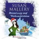 Susan Mallery: Mistelzweig und Weihnachtsküsse: 