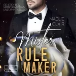 Maelie Clair: Mister Rulemaker: Mister Romance 1