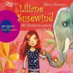 Tanya Stewner: Mit Elefanten spricht man nicht!: Liliane Susewind für Hörer ab 8 Jahren 1