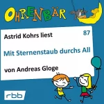 Andreas Gloge: Mit Sternenstaub durchs All: Ohrenbär 87