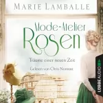 Marie Lamballe: Mode-Atelier Rosen - Träume einer neuen Zeit: Atelier Rosen 2