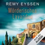 Remy Eyssen: Mörderisches Lavandou: Ein Leon-Ritter-Krimi 5