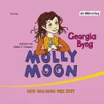 Georgia Byng: Molly Moon und das Auge der Zeit: 