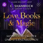 C. Shamrock, Dagny Fisher: Mondlichtzauber und Sternenblumen: Love, Books & Magic 9