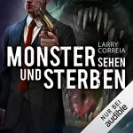 Larry Correia: Monster sehen und sterben: Monster Hunter 4