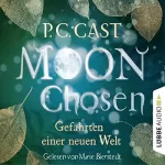 P. C. Cast: Moon Chosen: Gefährten einer neuen Welt 1