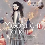 Jennifer Alice Jager: Moonlight Touch: Chroniken der Dämmerung 1