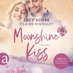 Lucy Score, Claire Kingsley, Juna-Rose Hassel: Moonshine Kiss: Bootleg Springs 3
