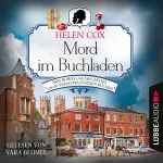 Helen Cox, Barbara Röhl - Übersetzer: Mord im Buchladen - Miss Bowes und das Rätsel um die verschwundenen Bücher: Ein Yorkshire-Krimi 2