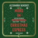 Alexandra Benedict: Mord im Christmas Express: 
