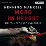 Henning Mankell: Mord im Herbst: Kurt Wallander 11