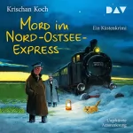 Krischan Koch: Mord im Nord-Ostsee-Express. Ein Küstenkrimi: Thies Detlefsen 10