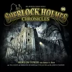 James A. Brett: Mord im Tower: Sherlock Holmes Chronicles 96