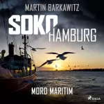 Martin Barkawitz: Mord maritim: SoKo Hamburg - Ein Fall für Heike Stein 8