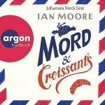 Ian Moore: Mord & Croissants: Ein Brite in Frankreich 1