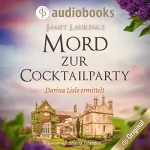 Janet Laurence: Mord zur Cocktailparty: Darina Lisle 4
