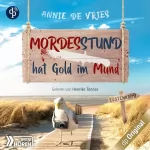 Annie de Vries: Mordesstund hat Gold im Mund: Ein Küsten-Krimi: Mord an der Nordsee 2