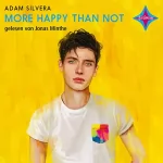 Adam Silvera: More Happy Than Not: 