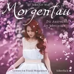 Jennifer Wolf: Morgentau - Die Auserwählte der Jahreszeiten: Geschichten der Jahreszeiten 1
