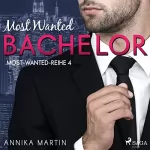 Annika Martin, Michaela Link: Most Wanted Bachelor: Most-Wanted-Reihe 4