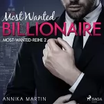 Annika Martin: Most Wanted Billionaire: Most-Wanted-Reihe 2