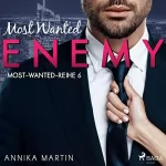 Annika Martin, Michaela Link - Übersetzer: Most Wanted Enemy: Most-Wanted-Reihe 6
