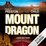 Douglas Preston, Lincoln Child: Mount Dragon: Labor des Todes: 