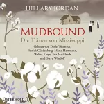 Hillary Jordan: Mudbound: Die Tränen von Mississippi: 