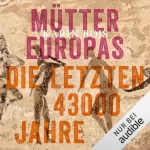 Karin Bojs: Mütter Europas: Die letzten 43000 Jahre