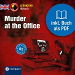 Sarah Trenker: Murder at the Office: Compact Lernkrimis - Business Englisch B2