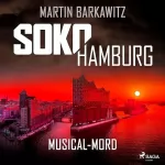 Martin Barkawitz: Musical-Mord: SoKo Hamburg - Ein Fall für Heike Stein 2
