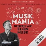 Hans van der Loo, Patrick Davidson: Musk Mania: Denken wie Elon Musk - Die 5 genialen Prinzipien seines irren Erfolgs