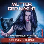 Michael Anderle: Mutter der Nacht: Das Kurtherianische Gambit 1