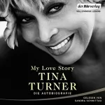 Tina Turner: My Love Story: Die Autobiografie
