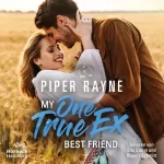 Piper Rayne, Sybille Uplegger - Übersetzer: My One True Ex Best Friend: Greene Family 7