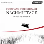 Ferdinand von Schirach: Nachmittage: 