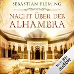 Sebastian Fleming: Nacht über der Alhambra: 