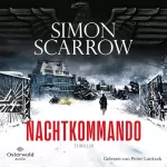 Simon Scarrow, Kristof Kurz - Übersetzer: Nachtkommando: Dunkles Berlin 2