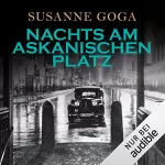 Susanne Goga: Nachts am Askanischen Platz: Leo Wechsler 6