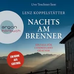 Lenz Koppelstätter: Nachts am Brenner: Commissario Grauner 3