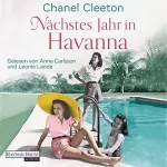 Chanel Cleeton: Nächstes Jahr in Havanna: Die Kuba-Saga 1