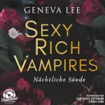 Geneva Lee: Nächtliche Sünde: Sexy Rich Vampires 3