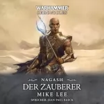 Mike Lee: Nagash. Der Zauberer: Warhammer Chronicles 1