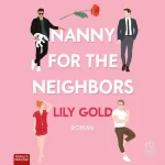 Lily Gold: Nanny for the Neighbors: 