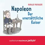 Harald Parigger: Napoleon - Der unersättliche Kaiser: 