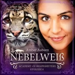 Amber Auburn: Nebelweiß: Academy of Shapeshifters 4