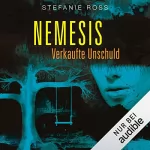 Stefanie Ross: Nemesis: Verkaufte Unschuld