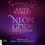Katee Robert, Anika Klüver - Übersetzer: Neon Gods - Eros & Psyche: Dark Olympus 2