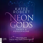Katee Robert, Anika Klüver - Übersetzer: Neon Gods - Hades & Persephone: Dark Olympus 1